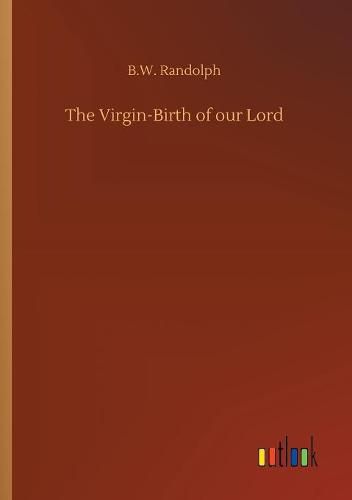 The Virgin-Birth of our Lord