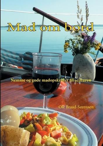 Cover image for Mad om bord: Nemme og gode madopskrifter til sejlturen