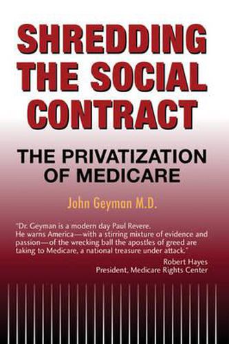 Shredding the Social Contract: The Privatization of Medicare