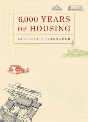 Cover image for 6000 Years of Housing