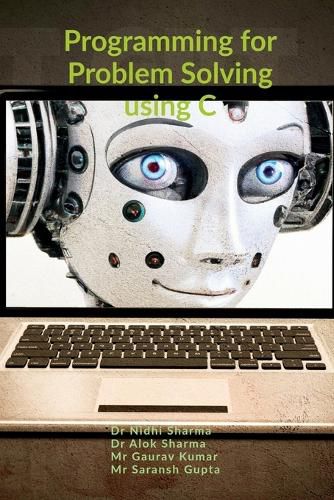 Cover image for Programming For Problem Solving Using C