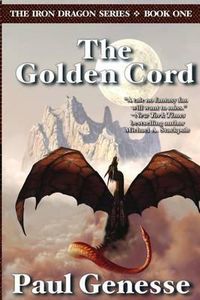 Cover image for The Golden Cord: Book One of the Iron Dragon Series