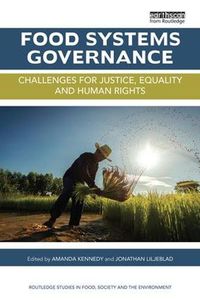 Cover image for Food Systems Governance: Challenges for justice, equality and human rights