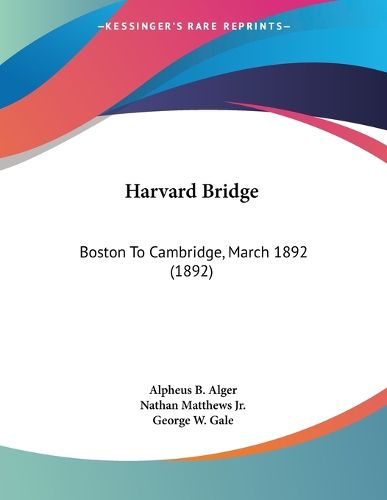Cover image for Harvard Bridge: Boston to Cambridge, March 1892 (1892)