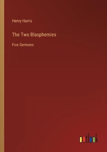 Cover image for The Two Blasphemies