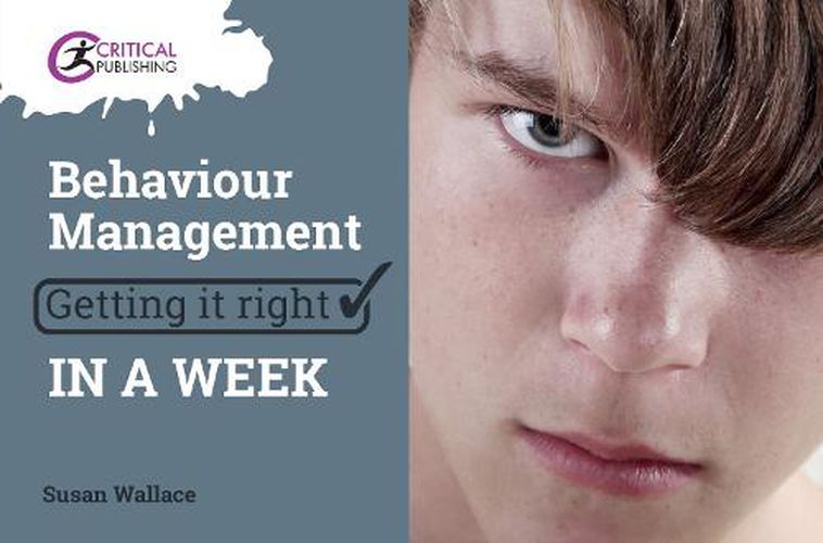 Behaviour Management: Getting it Right in a Week