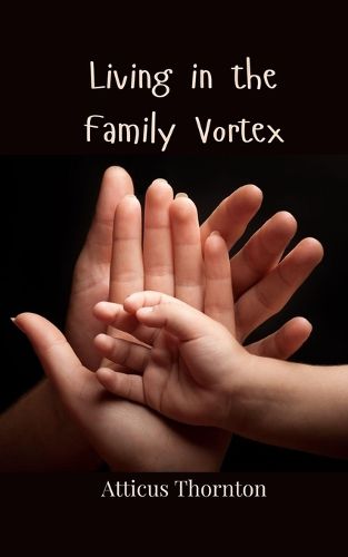 Cover image for Living in the Family Vortex