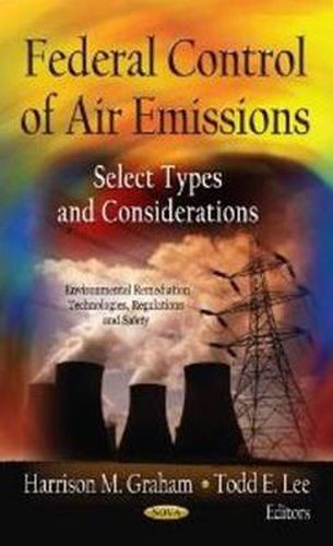 Cover image for Federal Control of Air Emissions: Select Types of Considerations