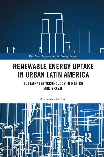 Cover image for Renewable Energy Uptake in Urban Latin America: Sustainable Technology in Mexico and Brazil