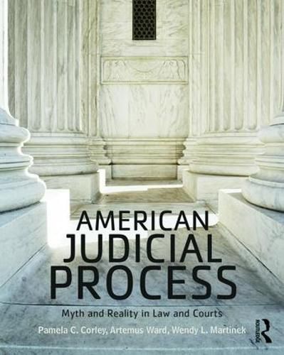 Cover image for American Judicial Process: Myth and Reality in Law and Courts