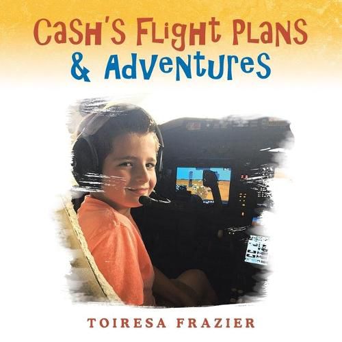 Cover image for Cash's Flight Plans & Adventures