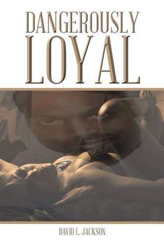 Cover image for Dangerously Loyal