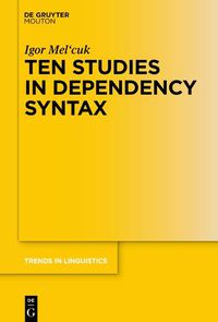 Cover image for Ten Studies in Dependency Syntax