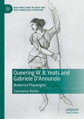 Cover image for Queering W. B. Yeats and Gabriele D'Annunzio