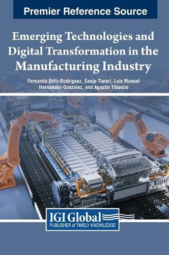 Cover image for Emerging Technologies and Digital Transformation in the Manufacturing Industry