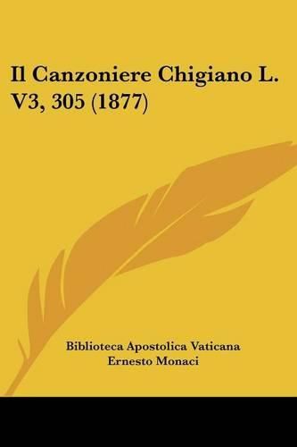 Il Canzoniere Chigiano L. V3, 305 (1877)