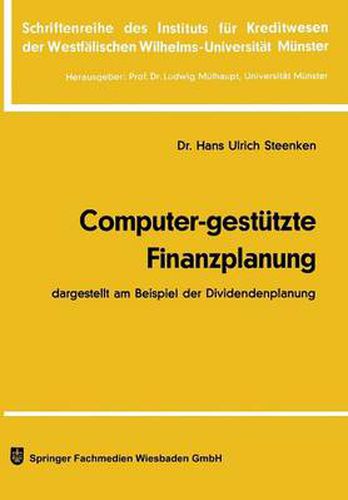 Cover image for Computer-Gestutzte Finanzplanung: Dargestellt Am Beispiel Der Dividendenplanung