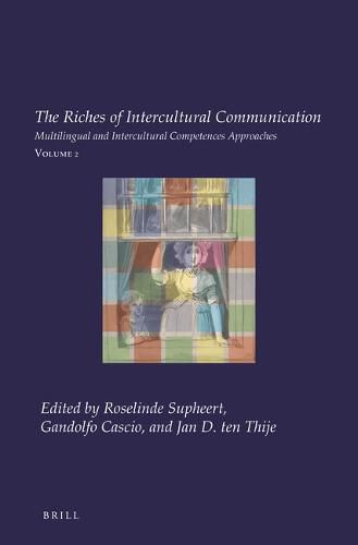 Cover image for The Riches of Intercultural Communication: Volume 2: Multilingual and Intercultural Competences Approaches