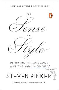 Cover image for The Sense of Style: The Thinking Person's Guide to Writing in the 21st Century