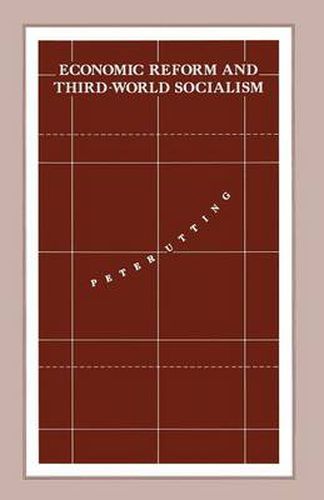 Economic Reform and Third-World Socialism: A Political Economy of Food Policy in Post-Revolutionary Societies