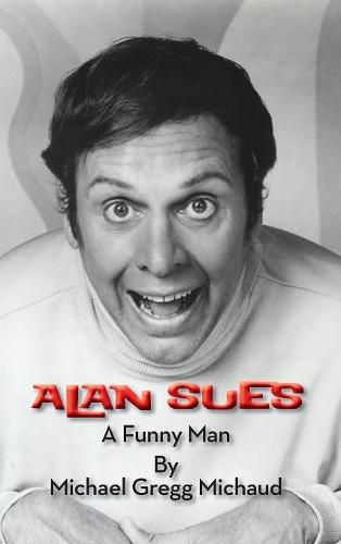 Alan Sues: A Funny Man (Hardback)