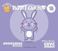 Cover image for Babbit Can Hop: Book 16