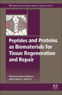 Cover image for Peptides and Proteins as Biomaterials for Tissue Regeneration and Repair