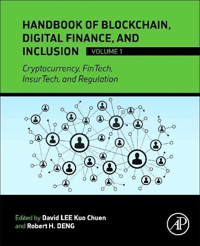 Cover image for Handbook of Blockchain, Digital Finance, and Inclusion, Volume 1: Cryptocurrency, FinTech, InsurTech, and Regulation