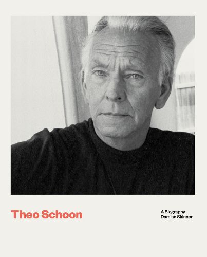 Cover image for Theo Schoon: A Biography