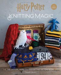 Cover image for Harry Potter Knitting Magic: The Official Harry Potter Knitting Pattern Book