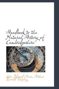 Cover image for Handbook to the Natural History of Cambridgeshire