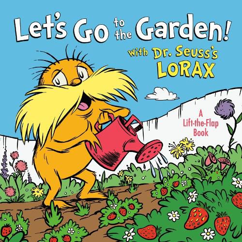 Cover image for Let's Go to the Garden! With Dr. Seuss's Lorax