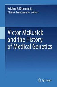 Cover image for Victor McKusick and the History of Medical Genetics