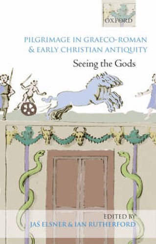 Cover image for Pilgrimage in Graeco-Roman and Early Christian Antiquity: Seeing the Gods