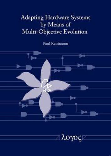 Cover image for Adapting Hardware Systems by Means of Multi-Objective Evolution