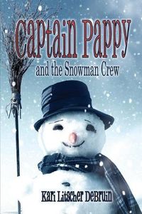 Cover image for Captain Pappy and the Snowman Crew