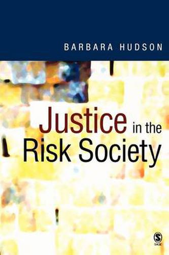 Cover image for Justice in the Risk Society: Challenging and Re-affirming 'Justice' in Late Modernity