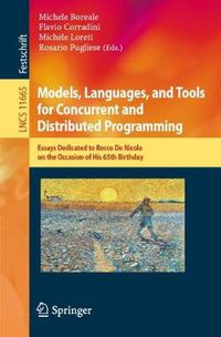 Cover image for Models, Languages, and Tools for Concurrent and Distributed Programming: Essays Dedicated to Rocco De Nicola on the Occasion of His 65th Birthday