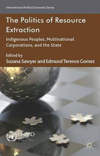 Cover image for The Politics of Resource Extraction: Indigenous Peoples, Multinational Corporations and the State