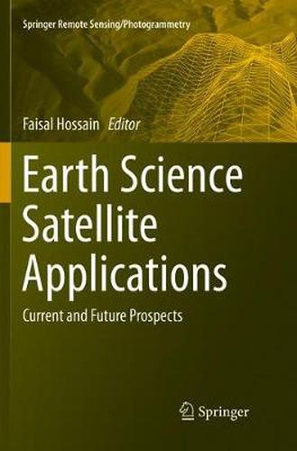 Cover image for Earth Science Satellite Applications: Current and Future Prospects