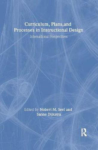 Cover image for Curriculum, Plans, and Processes in Instructional Design: International Perspectives