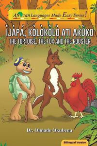 Cover image for Ijapa, Kolokolo ati Akuko. Bilingual