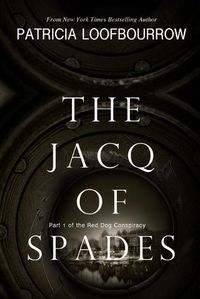 Cover image for The Jacq of Spades: Part 1 of the Red Dog Conspiracy