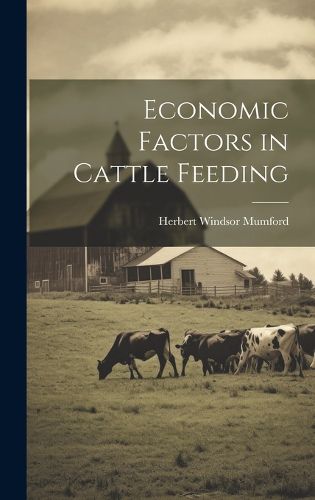 Cover image for Economic Factors in Cattle Feeding