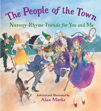 Cover image for The People of the Town: Nursery-Rhyme Friends for You and Me