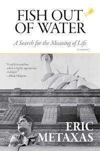 Cover image for Fish Out of Water: A Search for the Meaning of Life