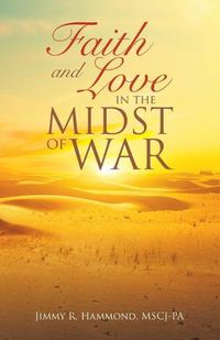 Cover image for Faith and Love in the Midst of War