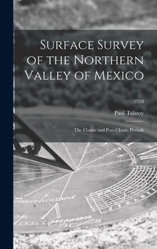 Cover image for Surface Survey of the Northern Valley of Mexico: the Classic and Post-classic Periods; 1958