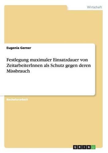 Cover image for Festlegung maximaler Einsatzdauer von ZeitarbeiterInnen als Schutz gegen deren Missbrauch