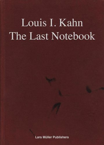 Louis I. Kahn: The Last Notebook: Four Freedoms Memorial, Roosevelt Island, New York